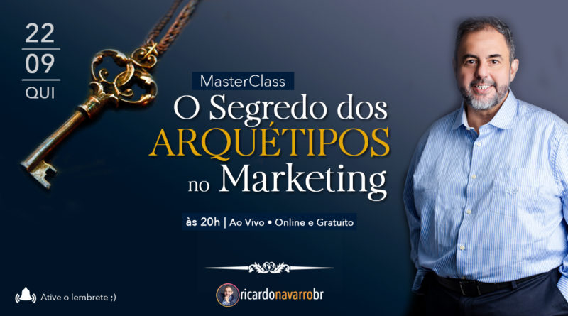 Ricardo Navarro - O Segredo dos Arquétipos no Marketing